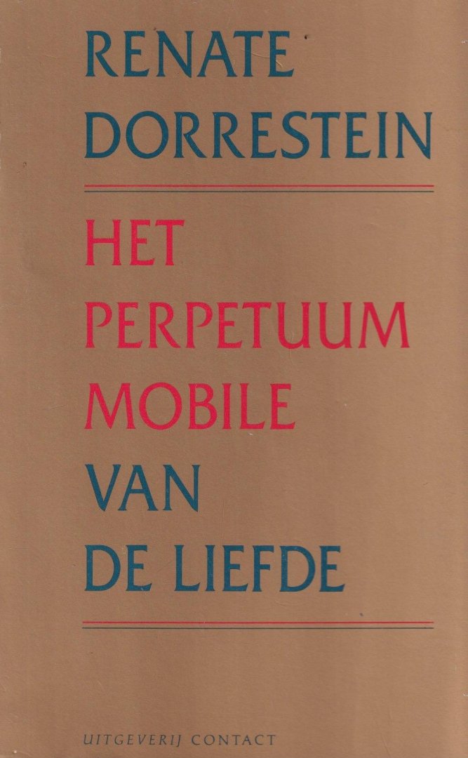 Dorrestein, Renate - Het perpetuum mobile van de liefde