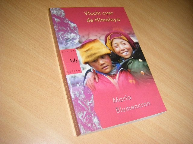 Maria Blumencron - Vlucht over de Himalaya - Kinderen van Tibet op weg naar hun ballingsoord