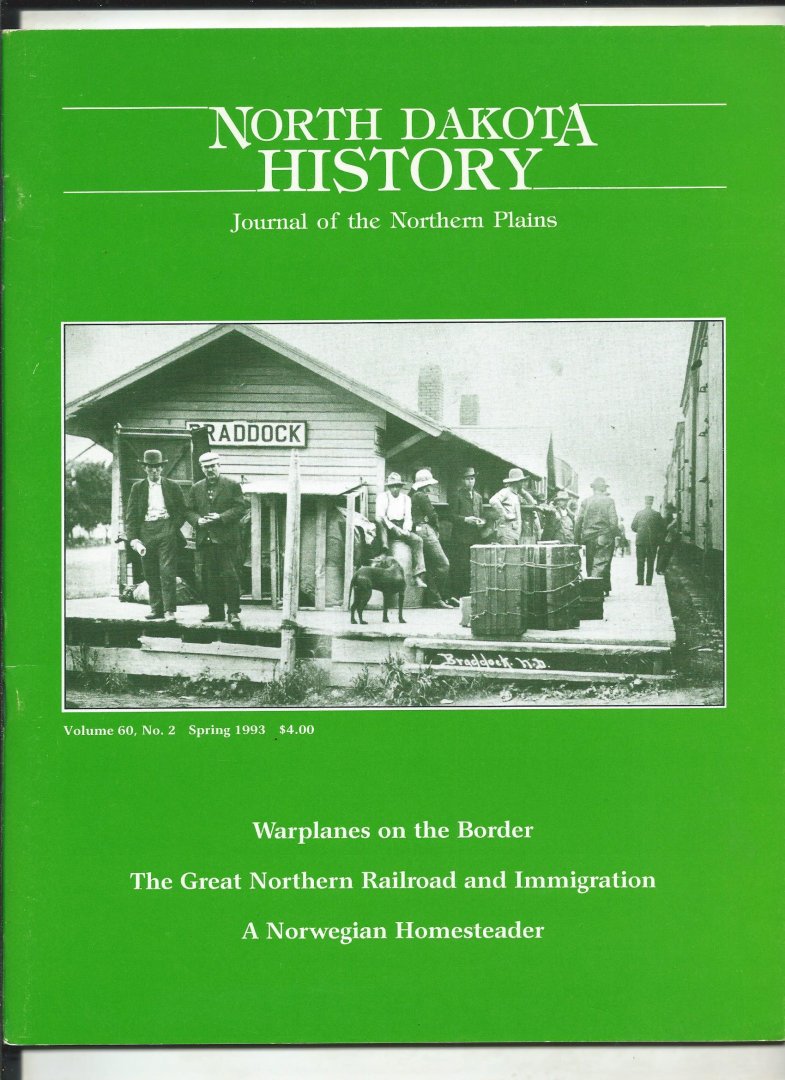 Shoptaugh, Terry L., Robert F. Zeidel, Erling N. Sannes - Warplanes on the Border; The Great Northern Railroad and Immigration; A Norwegian Homesteader
