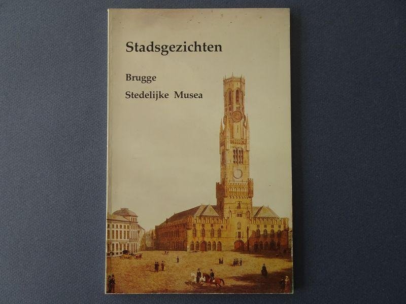 Janssens de Bisthoven, Aquilin. - Catalogus van de Brugse stadsgezichten : schilderijen 17e-20e eeuw.
