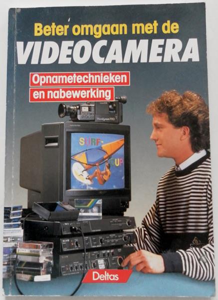  - Beter omgaan met videocamera Opnametechnieken en nabewerking