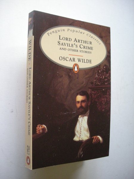 Wilde, Oscar - Lord Arthur Savile's Crime and other Stories (7 stories and 'The Portrait of Mr W.H.)