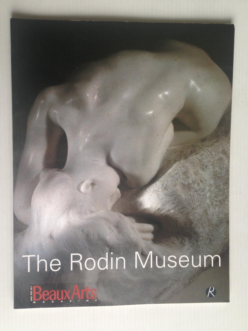  - The Rodin Museum, Special Issue Beaux Arts Magazine