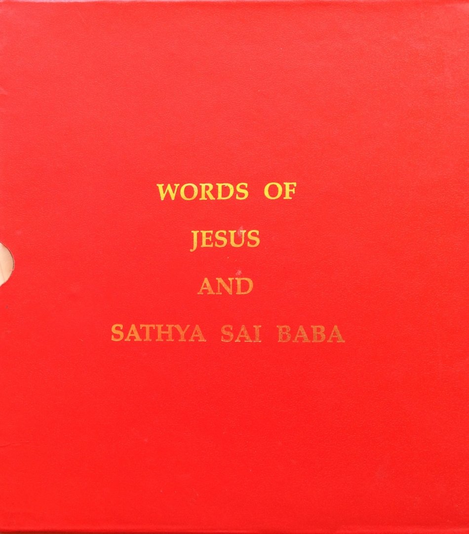 Takyi, dr. H.K. and Kishin J. Khubchandani (compiled by) - Words of Jesus and Sathya Sai Baba