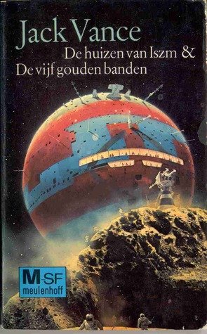 Vance, Jack - De  huizen van Iszm & De vijf gouden banden