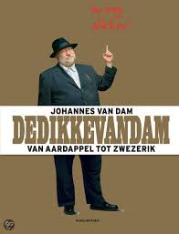 Dam, Johannes van - De Dikke van Dam, van aardappel tot zwezerik