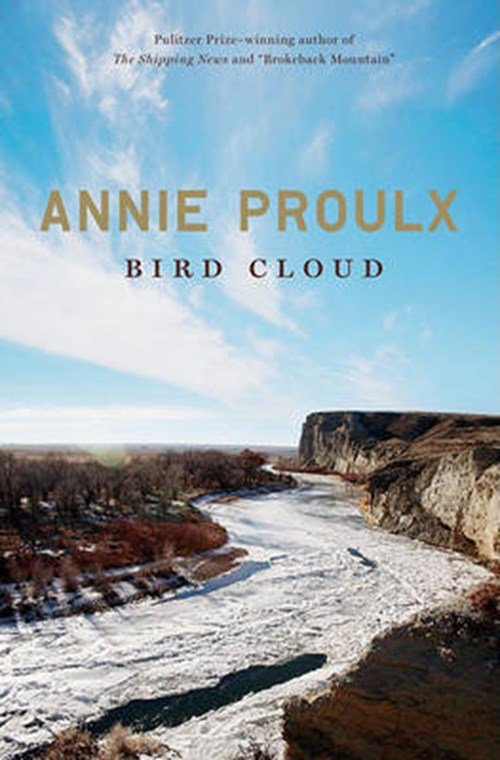 Annie Proulx - Bird Cloud