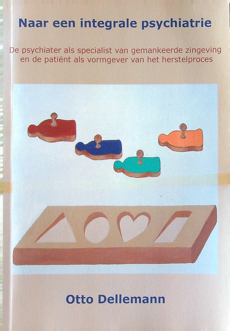 Dellemann - Naar een integrale psychiatrie