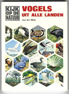 White, A.T. en E,J, De Vocht met illustraties in kleur van A. Singer - Vogels uit alle landen	/ Kijk op de Natuur								