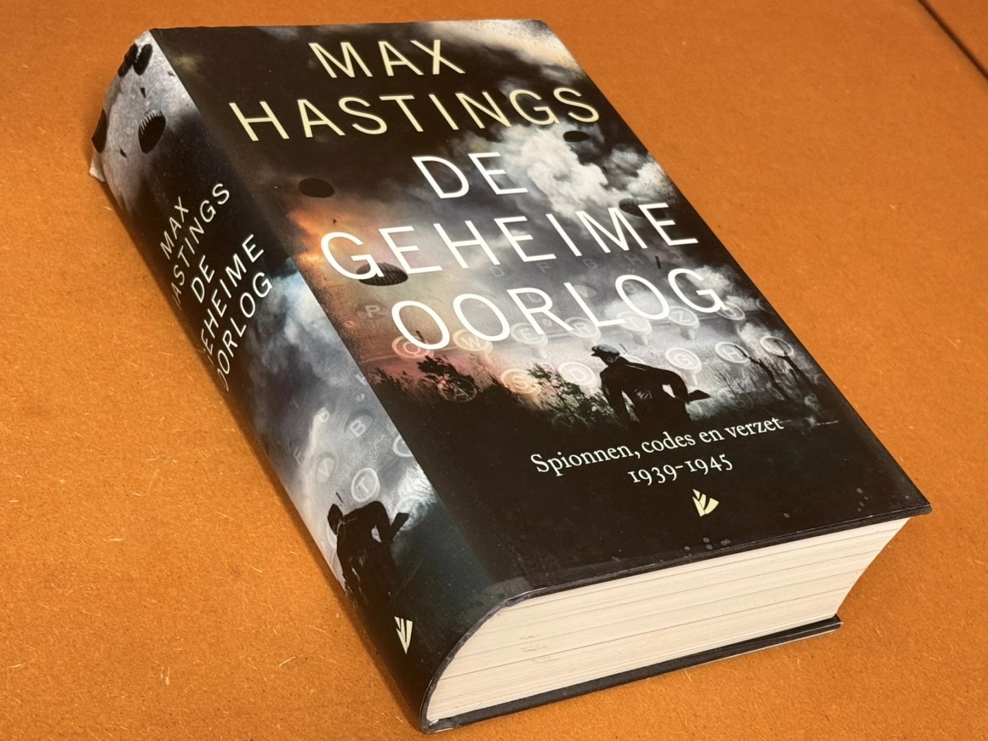 Max Hastings (journalist) - De geheime oorlog, spionnen, codes en verzet 1939-1945