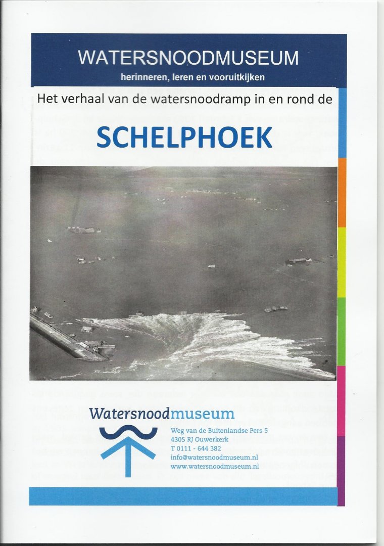 Schoof, Jaap - Schelphoek, het verhaal van de watersnoodramp in en rond de Schelphoek bij Serooskerke (S-D) en Kerkwerve