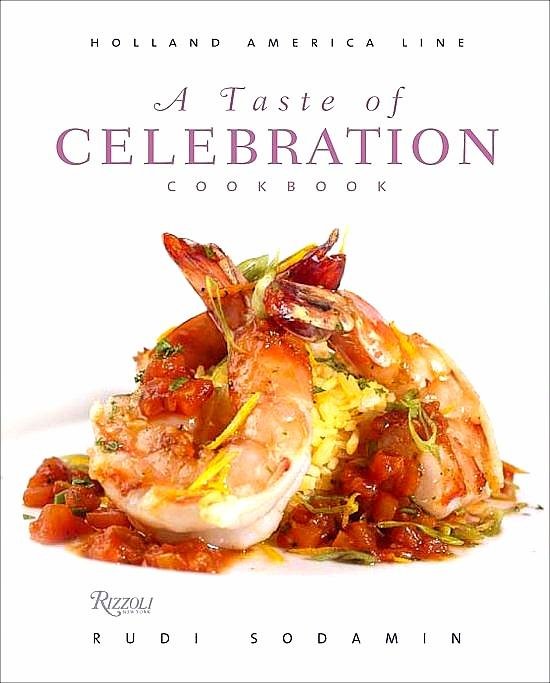 Sodamin , Rudi . [ ISBN 9780847833153 ] 1619 - A Taste of Celebration Cookbook . Volume III . ( Holland America Line . ) The excitement of celebrating holidays and special occasions onboard Holland America ships can be replicated at home with this menu-based collection of festive recipes. -