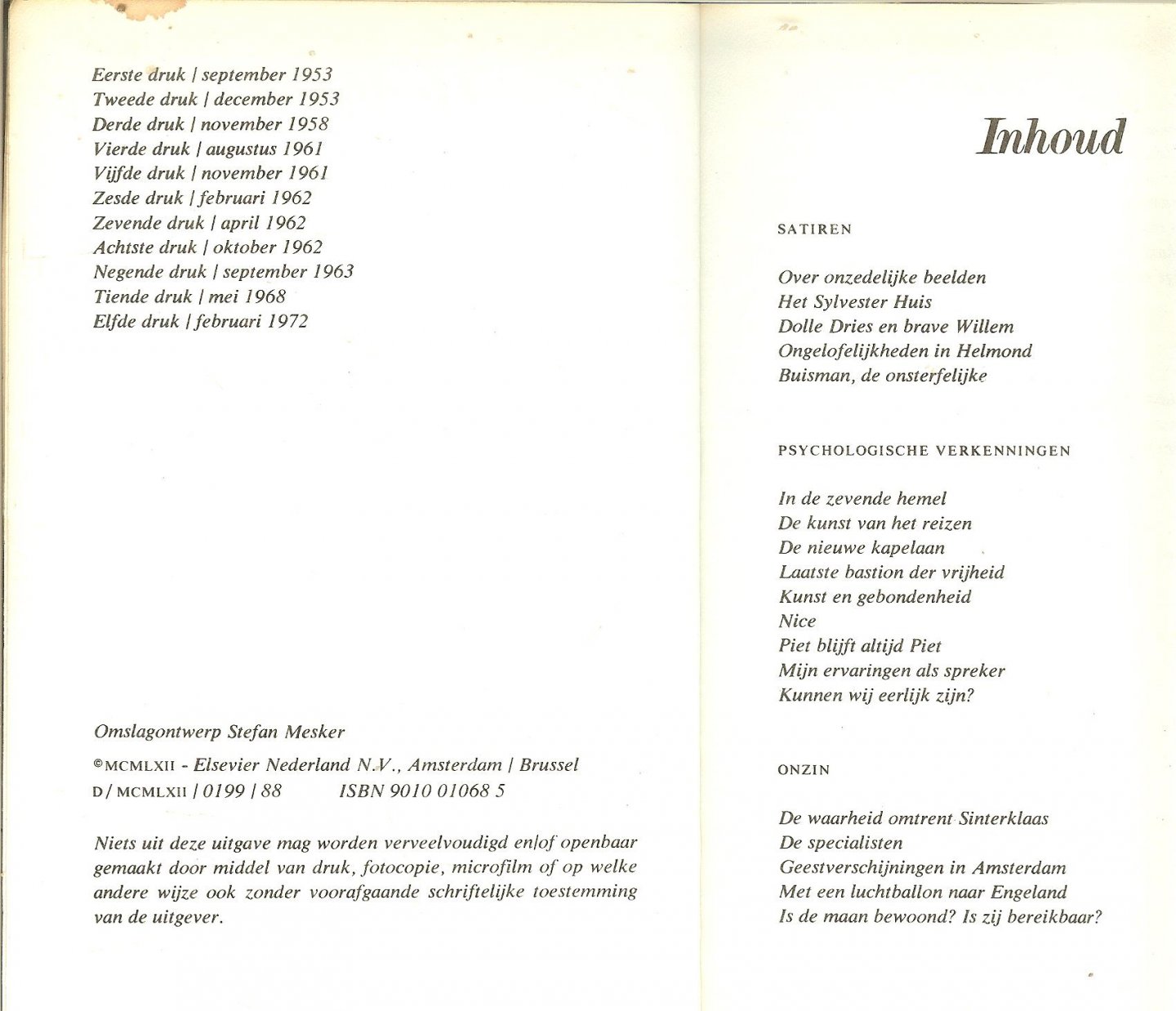 Bomans Jan Arnold Godfried van 2 maart 1913 in Den Haag geboren, tot 22 december 1971  ... - Capriolen ... het allerleukste museum ter wereld ... was goethe muzikaal ... leve de verandering ... de nieuwe kapalaan ... Buisman de onsterfelijke ... dolle dries en brave hendrik [willem]