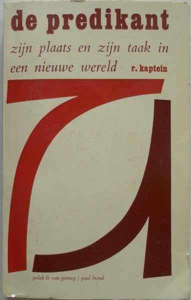 Kaptein R - De predikant zijn plaats en zijn taak in een nieuwe wereld