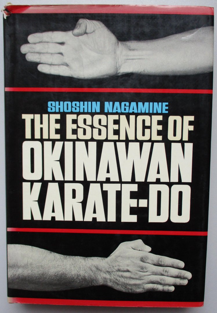 Nagamine, Shoshin - The Essence of Okinawan Karate-Do (First edition)