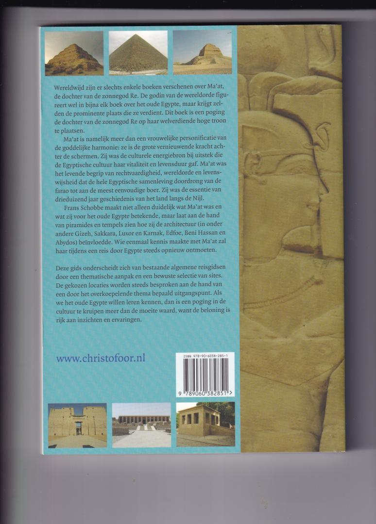 Schobbe, Frans - Ma'at, normen,waarden, monumenten in het Oude Egypte / een thematische reisgids