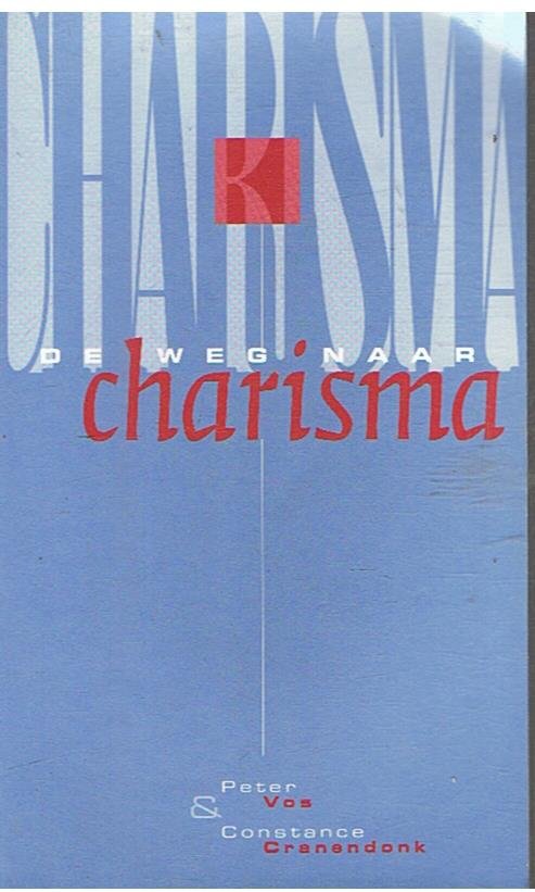 Vos, Peter en Cranendonk, Constance - De weg naar charisma