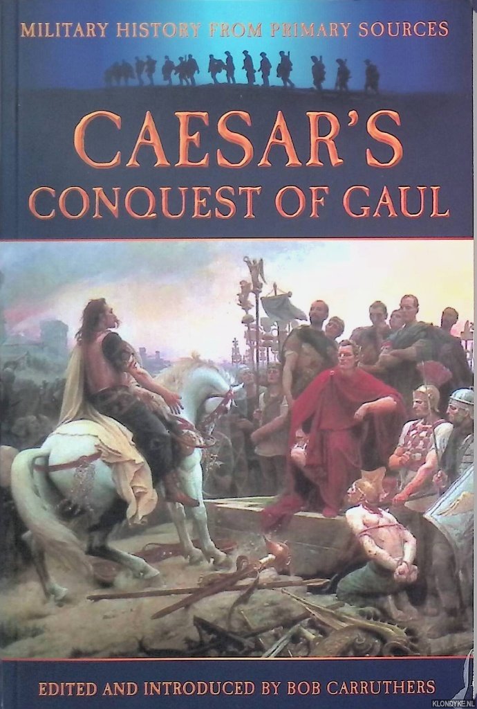 Carruthers, Bob - Caesar's Conquest of Gaul