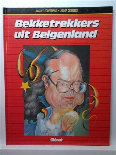 SCHEPMANS Jacques, OP DE BEECK Jan, vert. Marcel Wilmet - Bekketrekkers uit Belgenland.