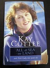 Cottee, Kay - All at Sea on Land, and First Lady ten years on