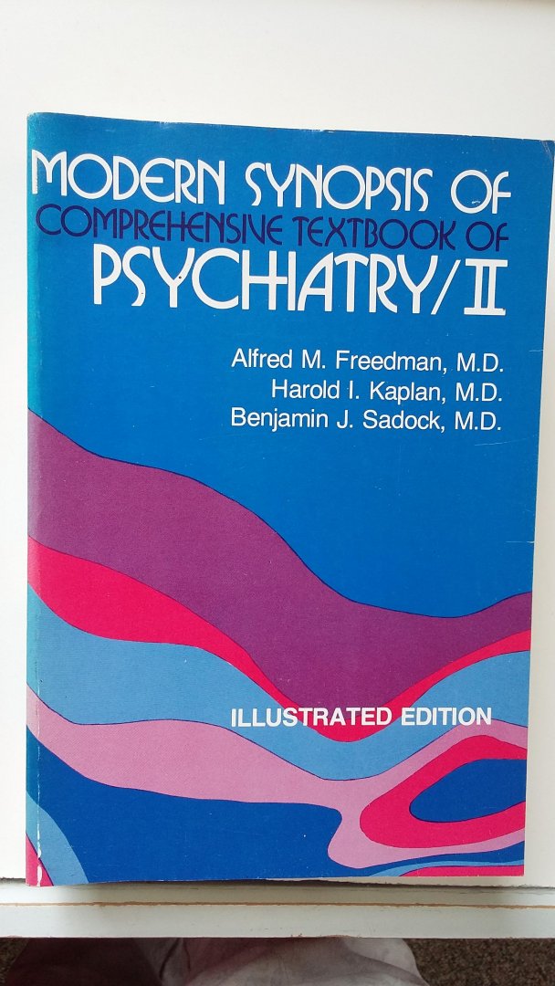 Freedman, Alfred M., Harold I. Kaplan, Benjamin J. Saddock - Modern synopsis of comprehensive textbook of Psychiatry / II