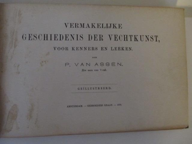 P. van Assen - Vermakelijke Geschiedenis der Vechtkunst -1878