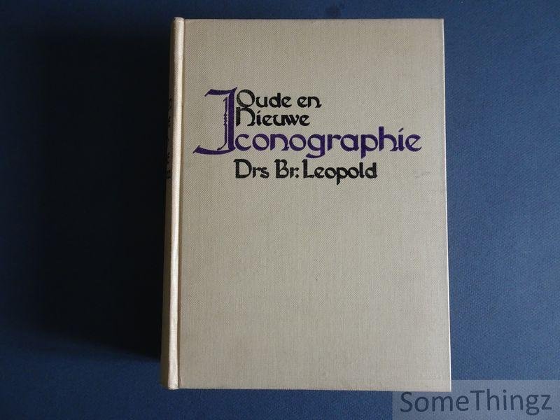 Drs. Br. Leopold. - Oude en nieuwe iconographie ten dienste van den scheppenden kunstenaar. [iconografie]