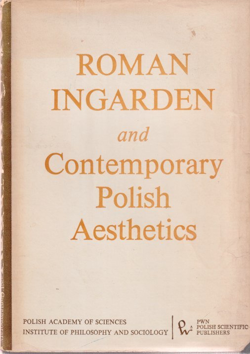 Graff, Piotr & Slaw Krzemie?-Ojak - Roman Ingarden and Contemporary Polish Aesthetics. Essays
