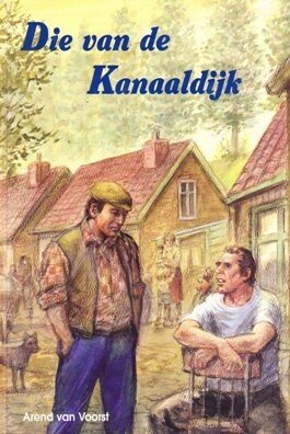 Voorst, Arend van - Die van de Kanaaldijk
