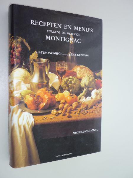 Montignac, Michel - Recepten en Menu`s volgens de methode Montignac