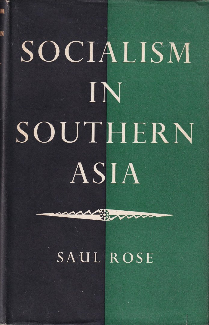 Rose, Saul - Socialism in Southern Asia