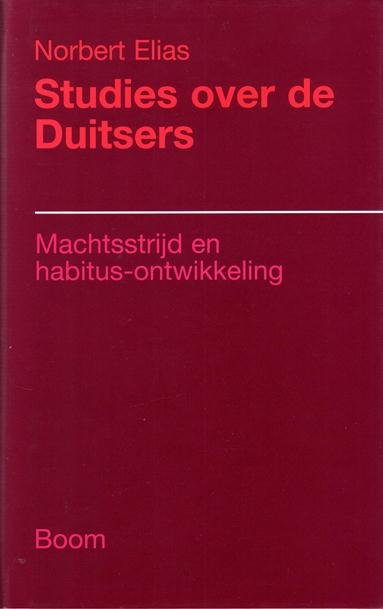 Elias, Norbert, - Studies over de Duitsers. Machtsstrijd en habitusontwikkeling in de negentiende en twintigste eeuw.