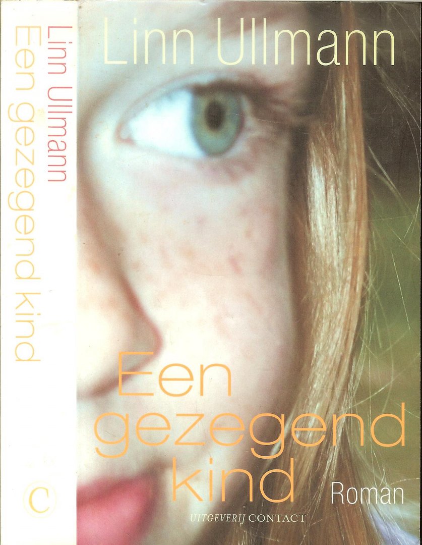 Ullmann, Linn Vertaald door Lucy Pijttersen  Auteursfoto Dag E. Thorenfeldt   . - Een gezegend kind