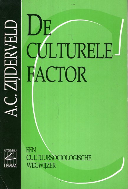 Zijderveld, Anton C. - De culturele factor : een cultuursociologische wegwijzer.
