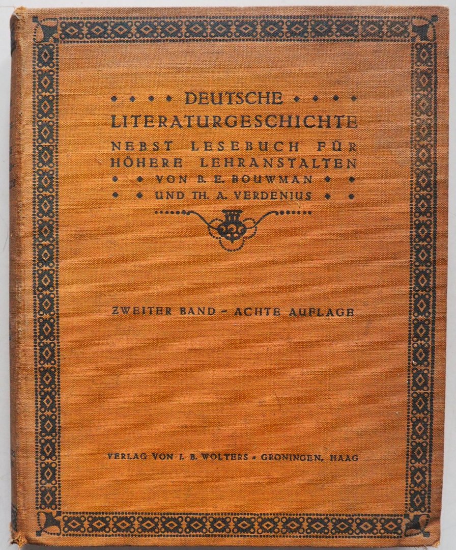 Bouwman B E und Verdenius TH A - Deutsche Literaturgeschichte nebst Lesebuch für höhere Lehranstalten Zweiter Band