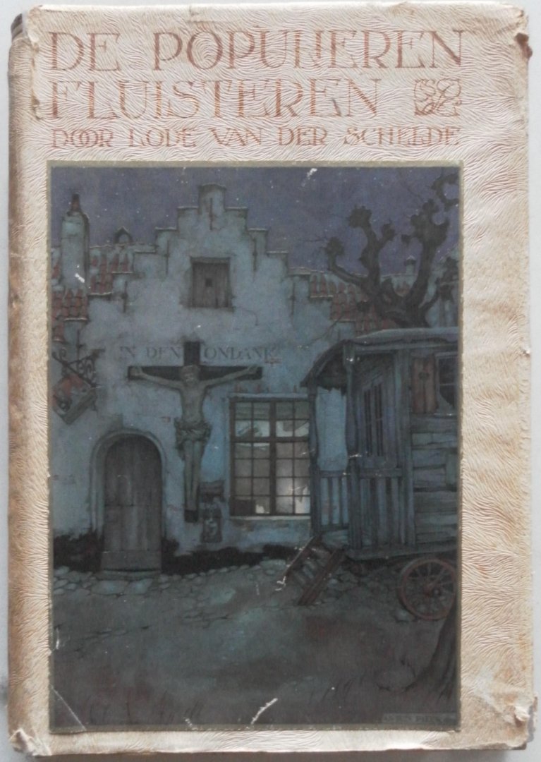 Schelde Lode van der - De Populieren fluisteren Roman uit het leven der vlasboeren