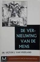 Vriesland, Victor E. van (red.) - Geschiedenis van de beschavingen VIII. De vernieuwing van de mens