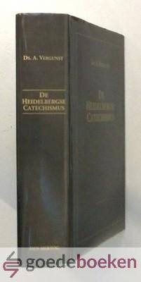 Vergunst, Ds. A. - De Heidelbergse Catechismus --- Toegelicht in 52 predikaties