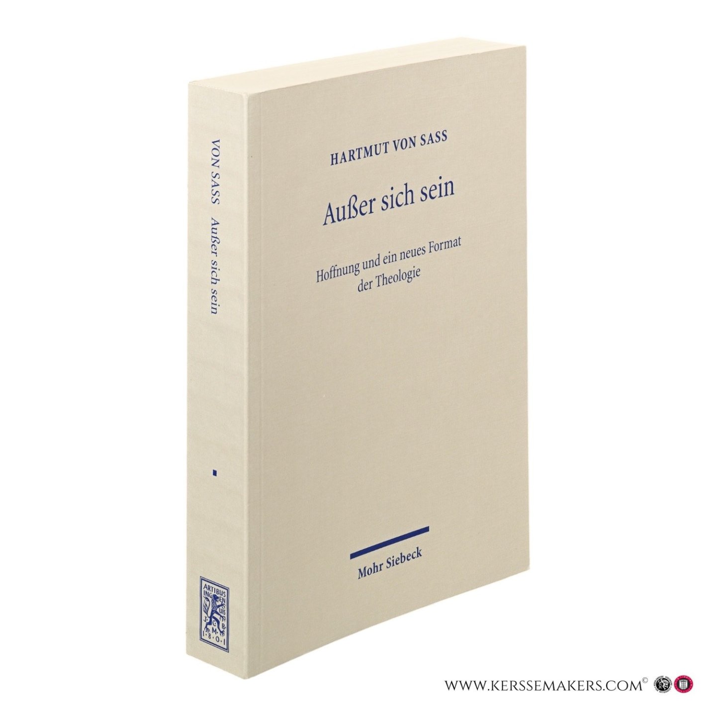 Sass, Hartmut Von. - Außer sich sein. Hoffnung und ein neues Format der Theologie.