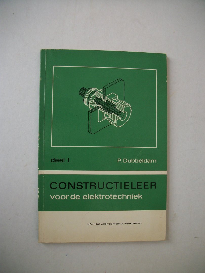 Dubbelman P. - Constructieleer voor de elektrotechniek, deel 1