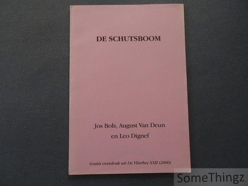 Bols, Jos / Deun, August Van / Dignef, Leo. - De schutsboom.
