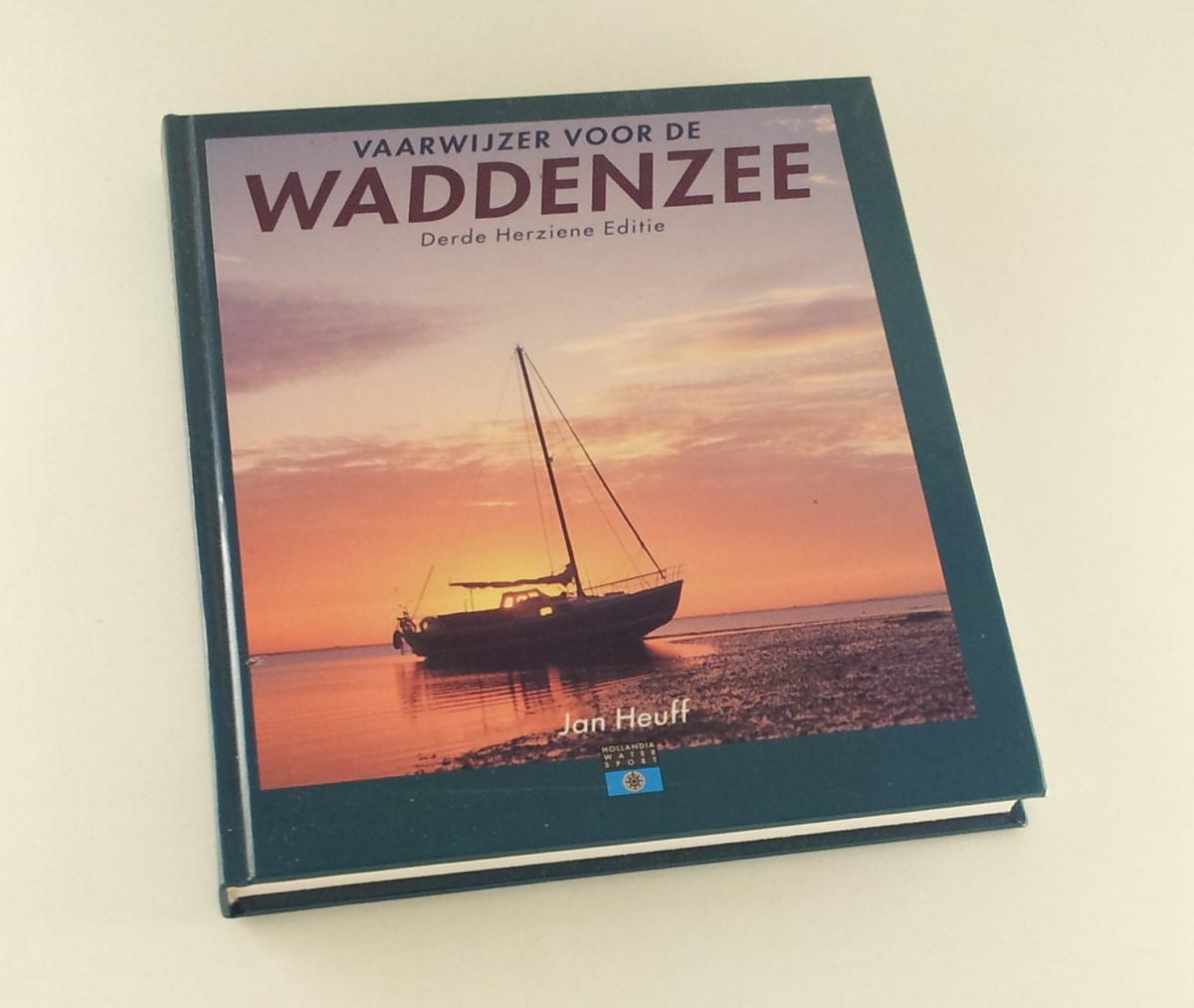 Heuff, Jan - Vaarwijzer voor de Waddenzee / Derde Herziene Editie