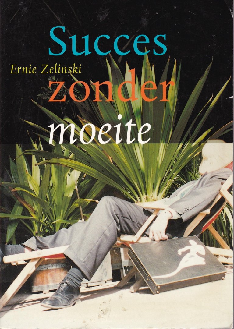 Zelinski, Ernie - Succes zonder moeite