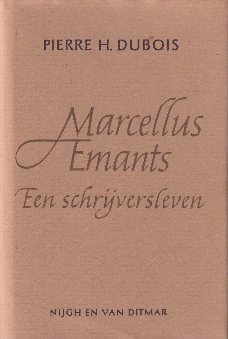 Dubois, Pierre H. - Marcellus Emants. Een schrijversleven