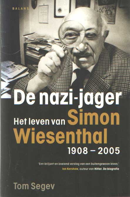Segev, Tom - De nazi-jager. Het leven van Simon Wiesenthal 1908-2005
