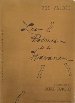 VALDÉS, ZOÉ - Les poèmes de la Havane / poemas de la Habana