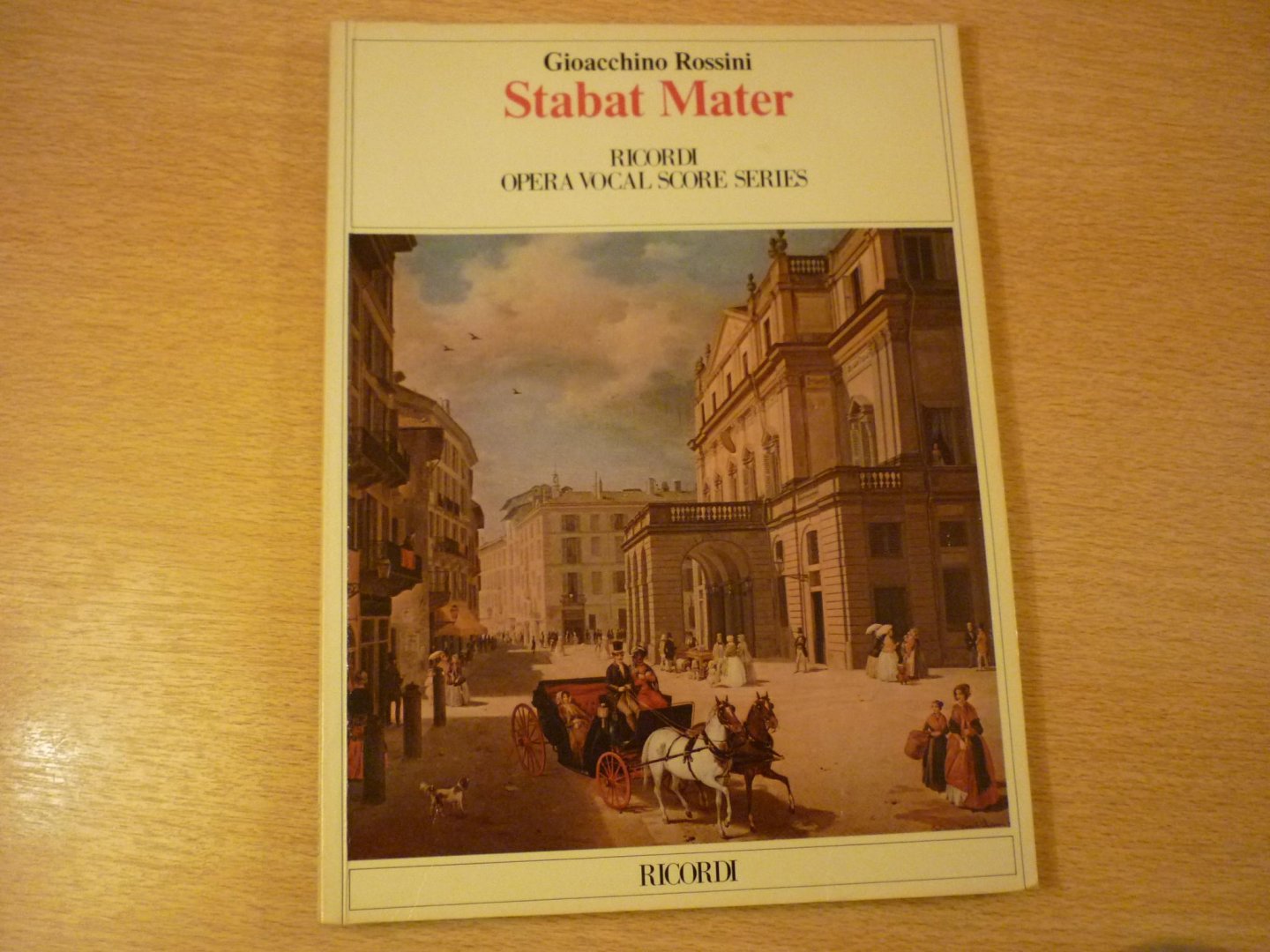 Rossini; Gioachino (1792–1868) - Stabat Mater, Per soli, coro a 4 voci miste e orchestra (Ricordi Opera Vocal Score Series)