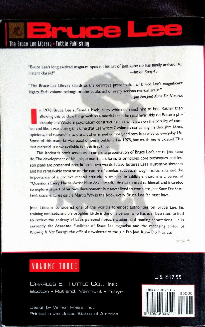 Lee , Bruce . John Little . [ isbn 9780804831321 ] - Jeet Kune Do . ( Bruce Lee's Commentaries on the Martial Way . Volume Three . )