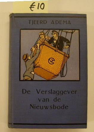 ADEMA, TJEERD. - De verslaggever van de Nieuwsbode.