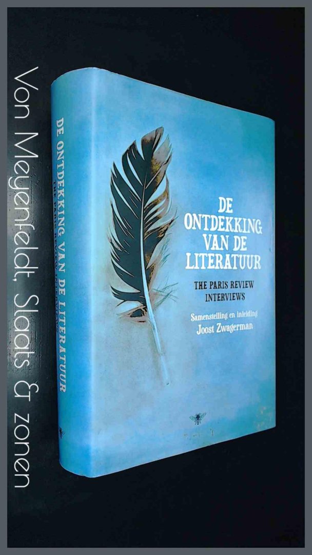 Zwagerman, Joost (samensteller) - De ontdekking van de literatuur - The Paris Review interviews